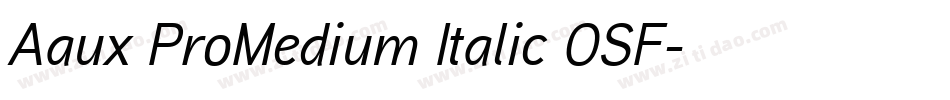 Aaux ProMedium Italic OSF字体转换